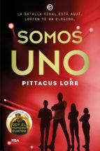 LEGADOS LORIEN 7 : SOMOS UNO * | Pittacus Lore
