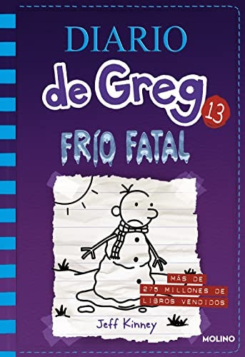 DIARIO DE GREG 13: FRIO FATAL * | Jeff Kinney
