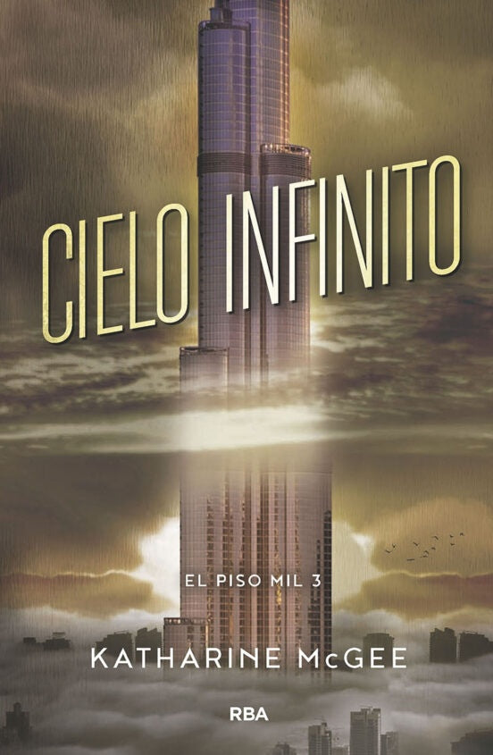 CIELO INFINITO. EL PISO MIL 3 * | Katharine McGee