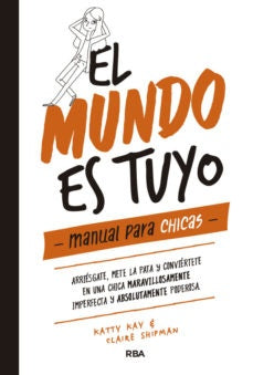 EL MUNDO ES TUYO * | Katty  Kay