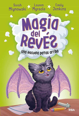 MAGIA DEL REVES 1.UNA ESCUELA PATAS ARRIBA * | SARAH MLYNOWSKI