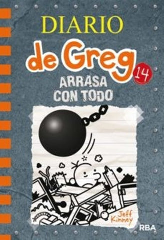 DIARIO DE GREG 14. ARRASA CON TODO*.. | Jeff Kinney