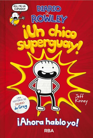 DIARIO DE ROWLEY 1 : UN CHICO SUPERGUAY*.. | Jeff Kinney