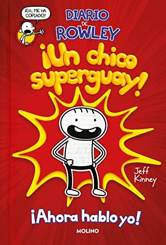 DIARIO DE ROWLEY 1 : UN CHICO SUPERGUAY*.. | Jeff Kinney