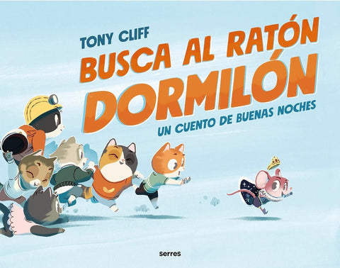 BUSCA AL RATÓN DORMILÓN.. | TONY  CLIFF