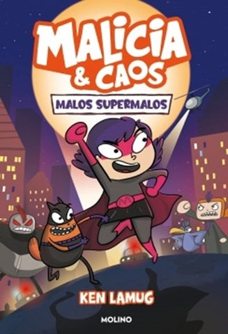MALICIA Y CAOS malos super malos* | KEN LAMUG
