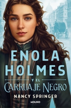 ENOLA HOLMES Y EL CARRUAJE NEGRO*.. | Nancy Springer
