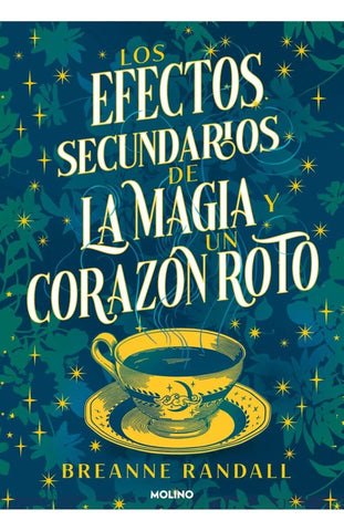 LOS EFECTOS SECUNDARIOS DE LA MAGIA Y UN CORAZON ROTO.. | Breanne Randall