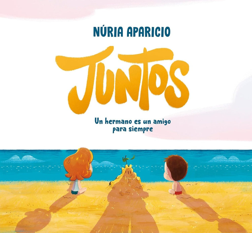 JUNTOS: UN HERMANO ES UN AMIGO PARA SIEMPRE.. | NÚRIA APARICIO