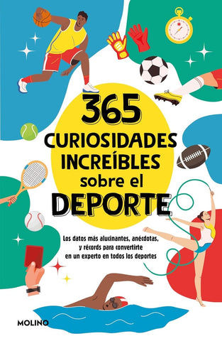 365 CURIOSIDADES INCREÍBLES SOBRE EL DEPORTE.. | DIANA   SEGUI JIMENEZ