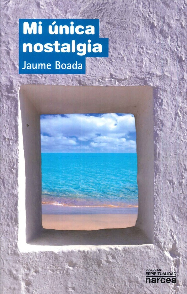 Mi única nostalgia | Jaume Boada i Rafí