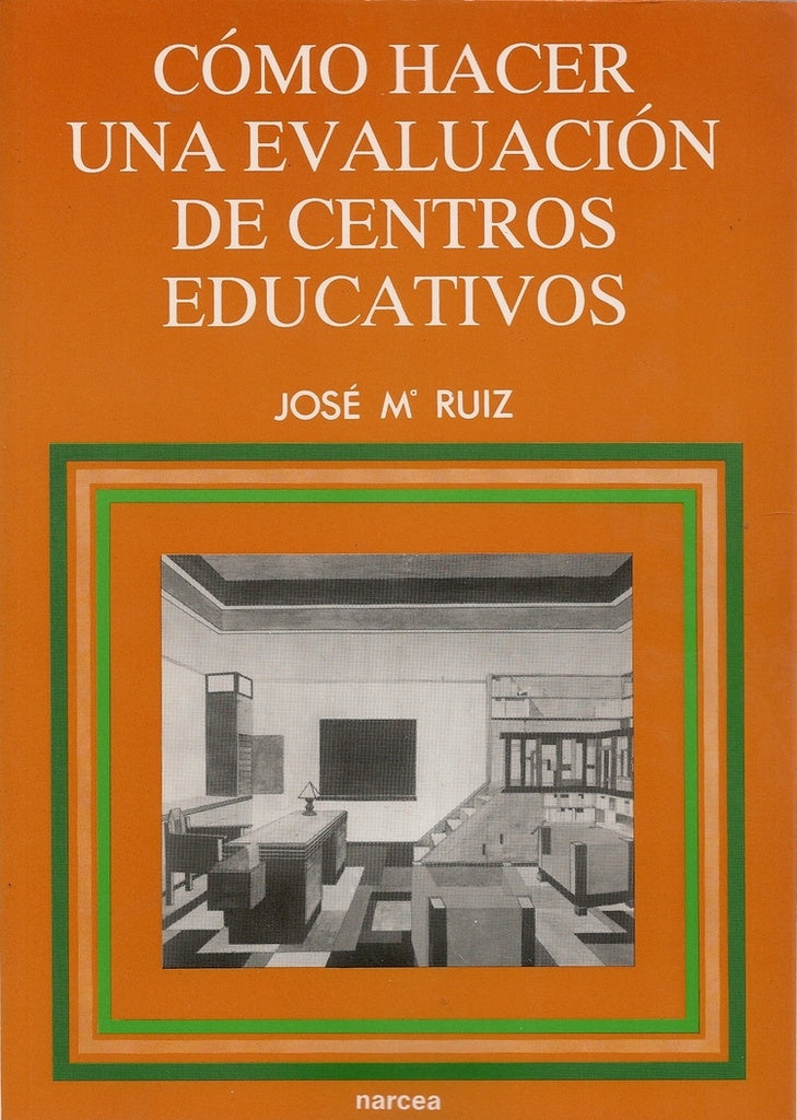 Cómo hacer una evaluación de centros educativos | José Mª Ruiz Ruiz