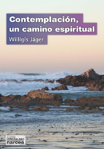 Contemplación, un camino espiritual | Willigis Jäger