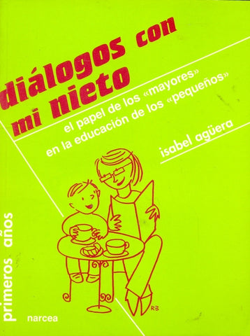 DIALOGOS CON MI NIETO. | Isabel Agüera