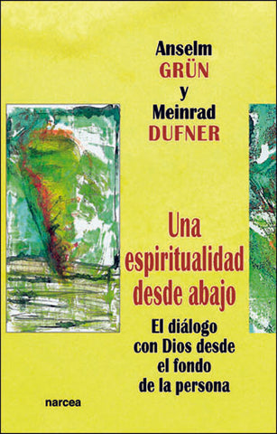 Una espiritualidad desde abajo | Dufner, Grun