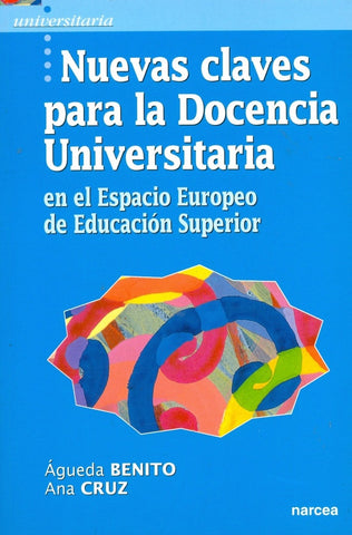 Nuevas claves para la Docencia Universitaria en el Espacio Europeo de Educación Superior | Benito, Cruz