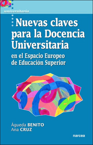 Nuevas claves para la Docencia Universitaria en el Espacio Europeo de Educación Superior | Benito, Cruz