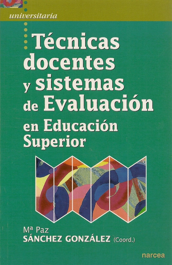 Técnicas docentes y sistemas de Evaluación en Educación Superior | Mª Paz Sánchez González