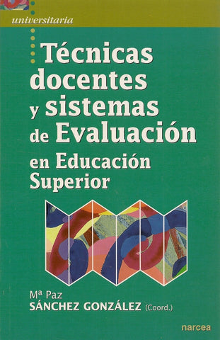 Técnicas docentes y sistemas de Evaluación en Educación Superior | Mª Paz Sánchez González
