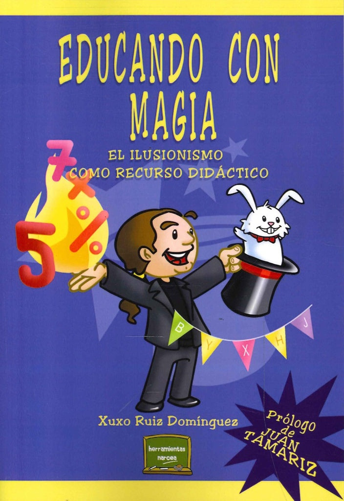 EDUCANDO CON MAGIA.. | Xuxo Ruiz Domínguez