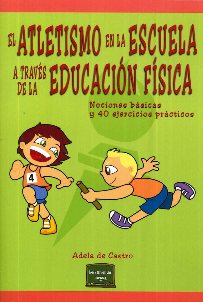 El atletismo en la escuela a través de la educación física | Adela de Castro