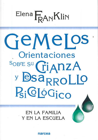Gemelos. Orientaciones sobre su crianza y desarrollo psicológico | Elena Franklin