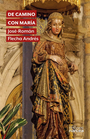 De camino con María | José-Román Flecha Andrés