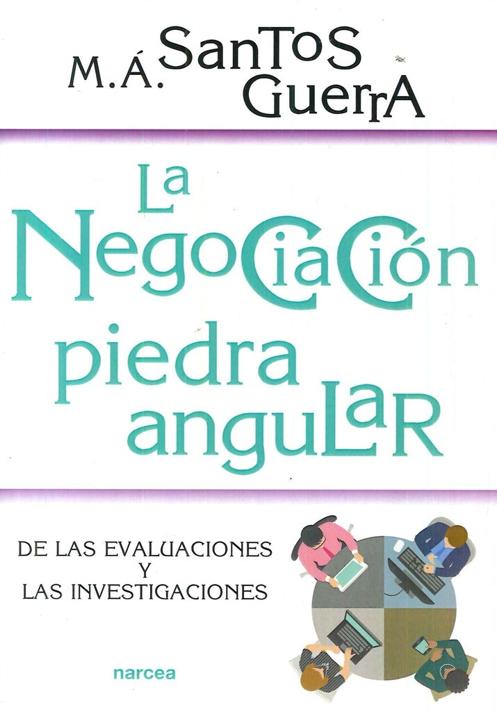 La negociación, piedra angular | Santos Guerra, Santos Guerra