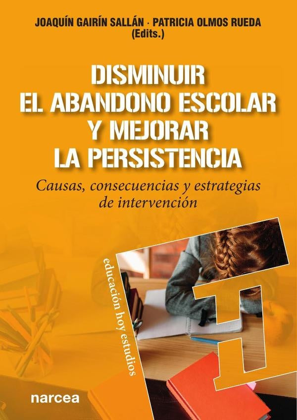 Disminuir el abandono escolar y mejorar la persistencia | Gairín, Olmos