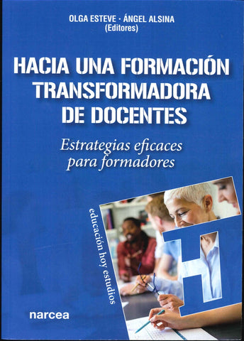 Hacia una formación transformadora de docentes | Alsina Pastells, Esteve