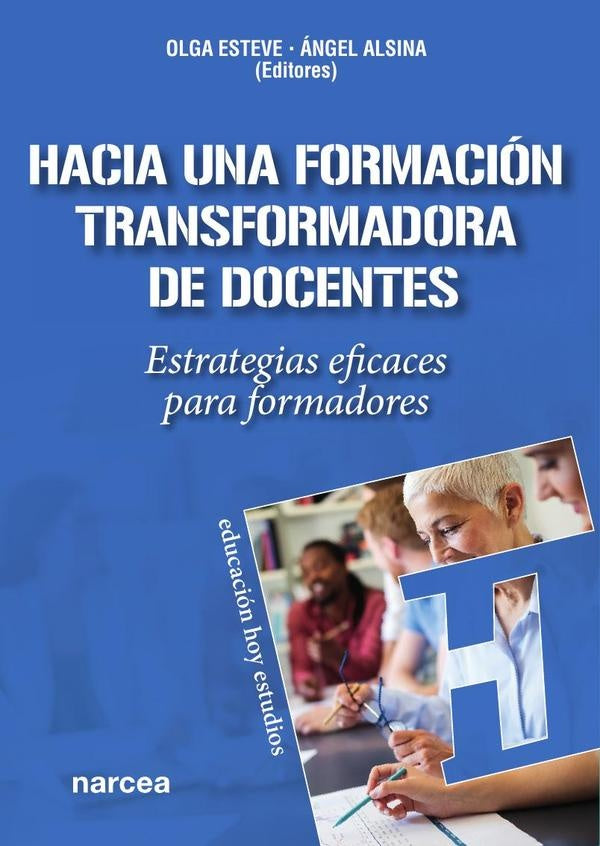 Hacia una formación transformadora de docentes | Alsina Pastells, Esteve