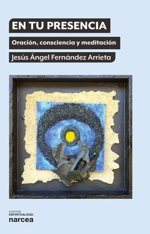 En tu presencia | Jesús Ángel Fernández Arrieta