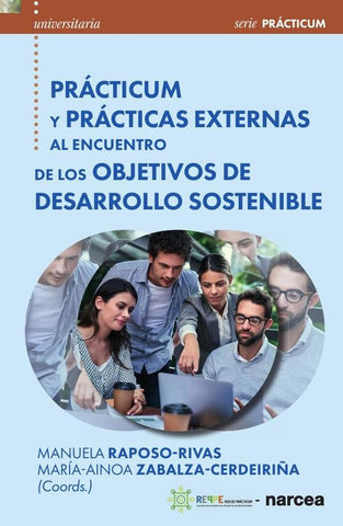 Prácticum y prácticas externas al encuentro de los Objetivos de Desarrollo Sostenible | Zabalza Cerdeiriña, Raposo-Rivas