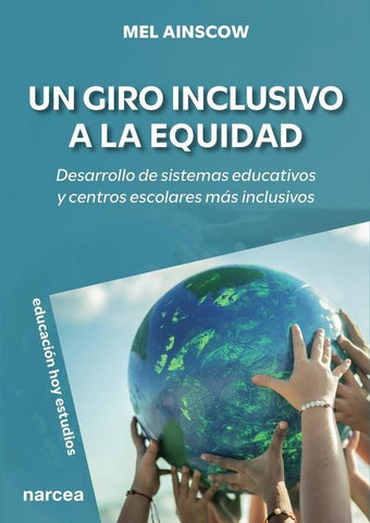 Un giro inclusivo a la equidad | Mel   Ainscow