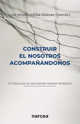 Construir el nosotros acompañándonos | Arrieta Olmedo, Estévez López