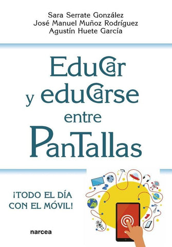 Educar y educarse entre pantallas | Muñoz Rodríguez, Serrate González y otros