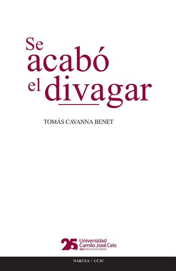 Se acabó el divagar | Tomás Cavanna Benet