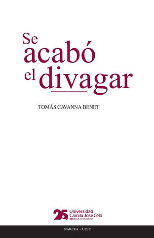 Se acabó el divagar | Tomás Cavanna Benet