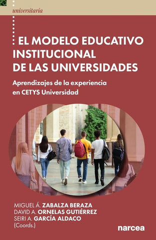 El Modelo Educativo Institucional de las Universidades | García Aldaco, Ornelas Gutiérrez y otros