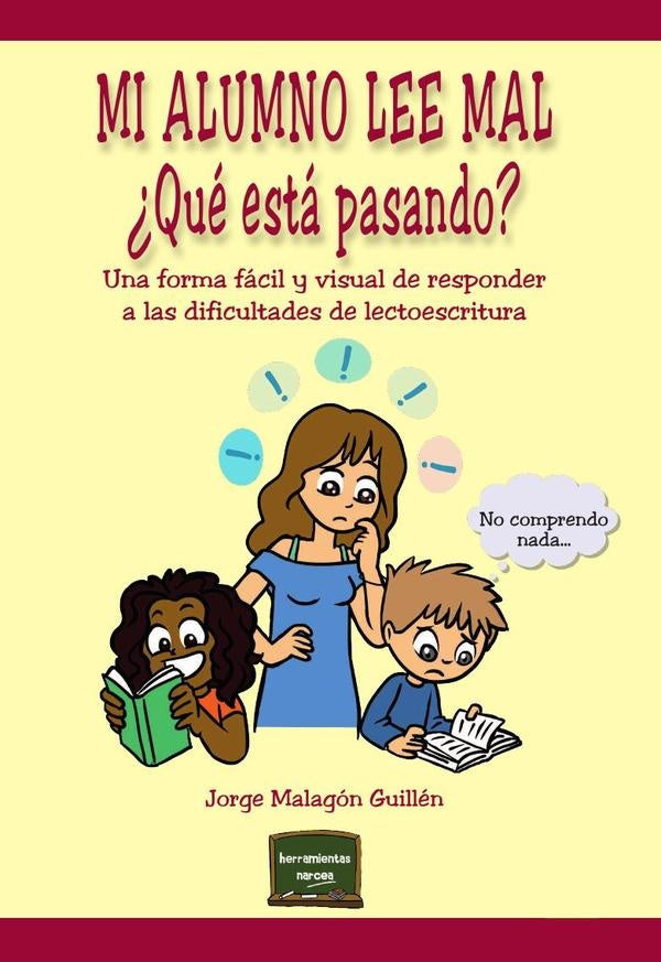 Mi alumno lee mal. ¿Qué está pasando? | Jorge Malagón Guillén