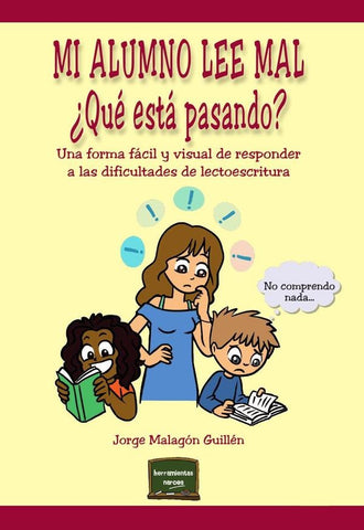 Mi alumno lee mal. ¿Qué está pasando? | Jorge Malagón Guillén
