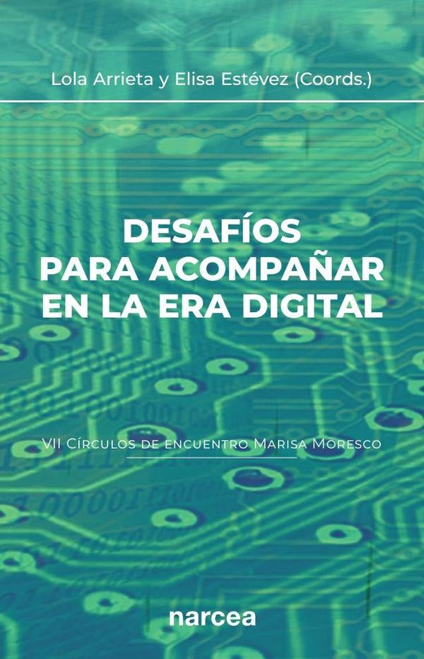 Desafíos para acompañar en la era digital | Arrieta Olmedo, Estévez López