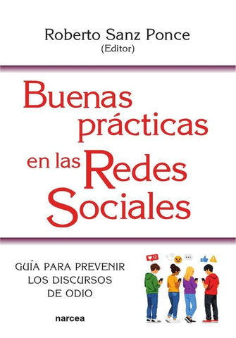 Buenas prácticas en las Redes Sociales | Roberto  Sanz Ponce