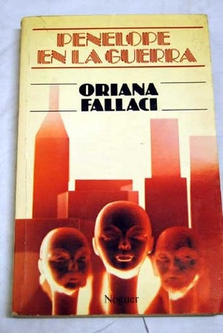 PENELOPE EN LA GUERRA  | Oriana Fallaci
