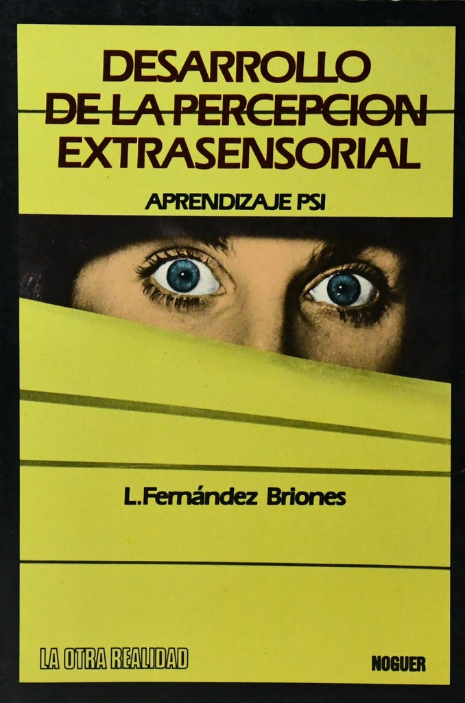 DESARROLLO DE LA PERCEPCION EXTRASENSORIAL.. | LUIS  FERNANDEZ BRIONES
