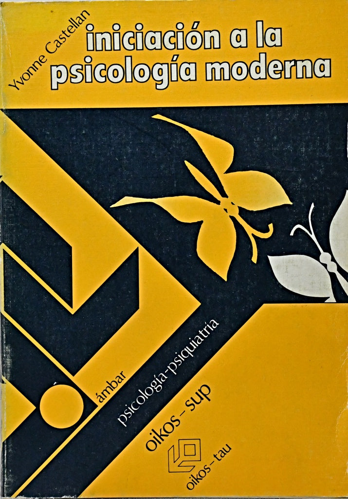 INICIACIÓN A LA PSICOLOGÍA MODERNA.. | Yvonne  Castellan