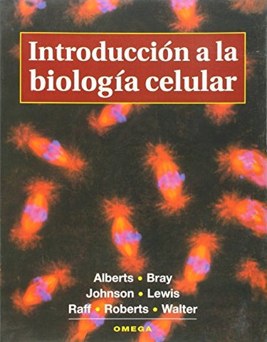 INTRODUCCIÓN A LA BIOLOGÍA CELULAR | Bruce  Albert