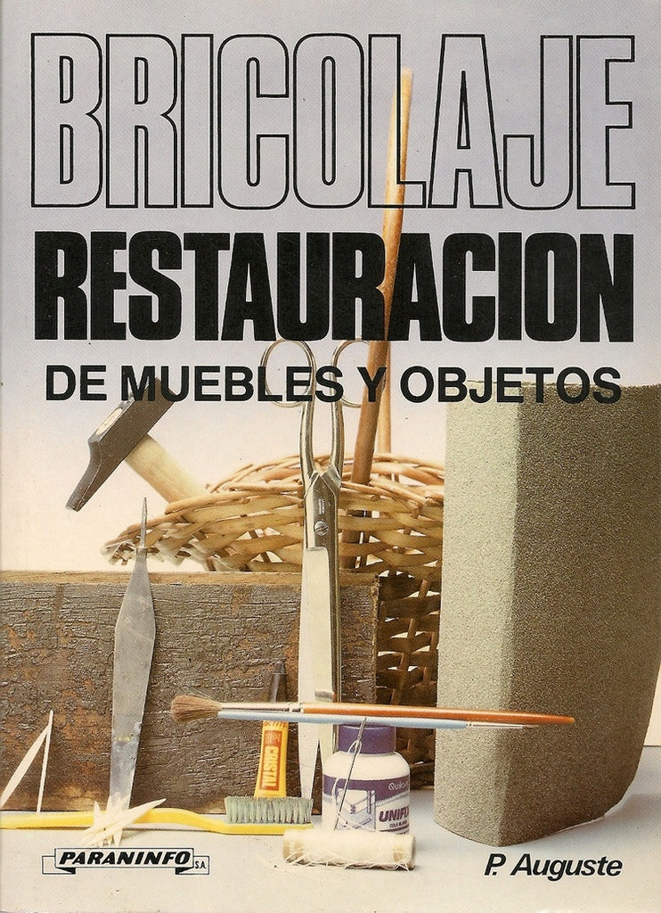 BRICOLAJE RESTAIURACION DE MUEBLES Y OBJETOS | P.AUGUSTE