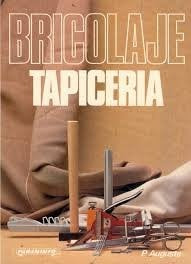 BRICOLAJE TAPICERIA 3 EDICION | PIERRE AUGUSTE