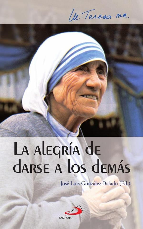 La alegría de darse a los demás | José Luis González-Balado